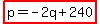 highlight%28p+=+-2q%2B240%29