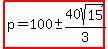 highlight%28p+=+100+%2B-+40sqrt%2815%29%2F3%29+