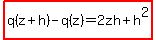 highlight%28q%28z%2Bh%29-q%28z%29=2zh%2Bh%5E2%29