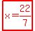 highlight%28red%28x=22%2F7%29%29