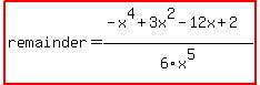 highlight%28remainder=%28-x%5E4%2B3x%5E2-12x%2B2%29%2F6x%5E5%29