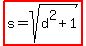 highlight%28s=sqrt%28d%5E2%2B1%29%29