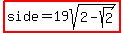 highlight%28side=19sqrt%282-sqrt%282%29%29%29
