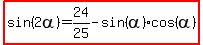 highlight%28sin%282alpha%29=24%2F25-sin%28alpha%29cos%28alpha%29%29