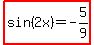 highlight%28sin%282x%29=-5%2F9%29