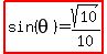 highlight%28sin%28theta%29=sqrt%2810%29%2F10%29