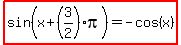 highlight%28sin%28x%2B%283%2F2%29pi%29+=+-cos%28x%29%29