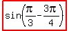 highlight%28sin+%28pi%2F3+-+3pi%2F4%29%29