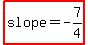 highlight%28slope=-7%2F4%29