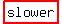 highlight%28slower%29