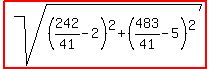 highlight%28sqrt%28%28242%2F41-2%29%5E2%2B%28483%2F41-5%29%5E2%29%29