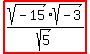 highlight%28sqrt%28-+15%29sqrt%28-+3%29%2Fsqrt%285%29%29