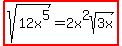 highlight%28sqrt%2812x%5E5%29+=+2x%5E2sqrt%283x%29%29