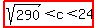 highlight%28sqrt%28290%29%3Cc%3C24%29