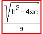 highlight%28sqrt%28b%5E2-4ac%29%2Fa%29
