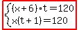 highlight%28system%28%28x%2B6%29t=120%2Cx%28t%2B1%29=120%29%29