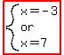 highlight%28system%28x=-3%2Cor%2Cx=7%29%29