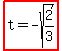 highlight%28t=-sqrt%282%2F3%29%29