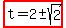 highlight%28t=2+%2B-+sqrt%282%29%29