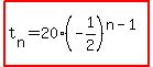 highlight%28t%5Bn%5D=20%2A%28-1%2F2%29%5E%28n-1%29%29