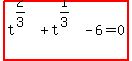 highlight%28t%5E%282%2F3%29%2Bt%5E%281%2F3%29-6=0%29+