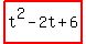 highlight%28t%5E2-2t%2B6%29