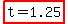 highlight%28t+=+1.25%29