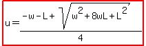 highlight%28u=%28-w-L%2Bsqrt%28w%5E2%2B8wL%2BL%5E2%29%29%2F4%29