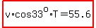 highlight%28v%2Acos33%5Eo%2AT=55.6%29