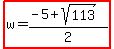 highlight%28w=%28-5%2Bsqrt%28113%29%29%2F2%29