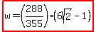 highlight%28w=%28288%2F355%29%286sqrt%282%29-1%29%29