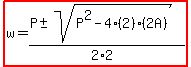 highlight%28w=%28P%2B-+sqrt%28P%5E2-4%2A%282%29%2A%282A%29%29%29%2F%282%2A2%29%29