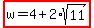 highlight%28w=4%2B2%2Asqrt%2811%29%29