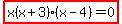 highlight%28x%28x%2B3%29%28x-4%29+=+0%29