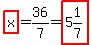 highlight%28x%29=36%2F7=highlight%285%261%2F7%29