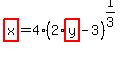 highlight%28x%29=4%282%2Ahighlight%28y%29-3%29%5E%281%2F3%29