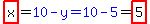 highlight%28x%29=blue%2810-y=10-5%29=highlight%285%29