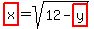 highlight%28x%29=sqrt%2812-highlight%28y%29%29