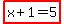 highlight%28x%2B1=5%29