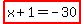 highlight%28x%2B1+=+-30%29+