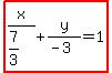 highlight%28x%2F%287%2F3%29%2By%2F%28-3%29=1%29