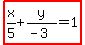 highlight%28x%2F5%2By%2F%28-3%29=1%29