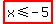highlight%28x%3C=-5%29
