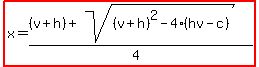 highlight%28x=%28%28v%2Bh%29%2Bsqrt%28%28v%2Bh%29%5E2-4%28hv-c%29%29%29%2F%284%29%29