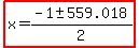 highlight%28x=%28-1%2B-+559.018%29%2F2%29
