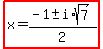 highlight%28x=%28-1%2B-+i%2Asqrt%287%29%29%2F2%29
