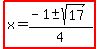 highlight%28x=%28-1%2B-+sqrt%2817%29%29%2F4%29