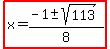 highlight%28x=%28-1%2B-sqrt%28113%29%29%2F8%29