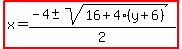 highlight%28x=%28-4%2B-+sqrt%2816%2B4%28y%2B6%29%29%29%2F2%29
