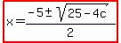 highlight%28x=%28-5%2B-+sqrt%2825-4c%29%29%2F2%29